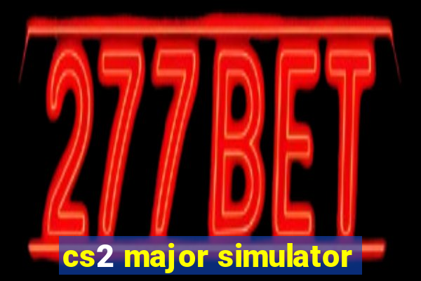 cs2 major simulator