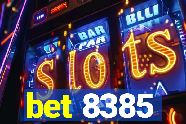 bet 8385