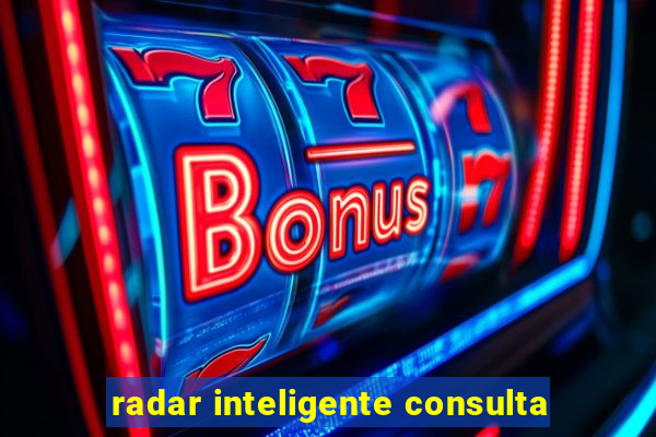 radar inteligente consulta