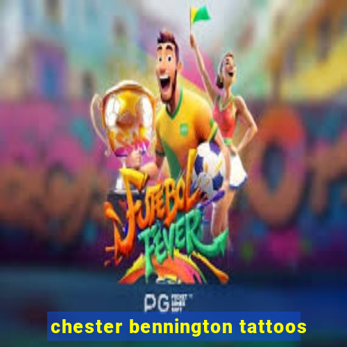 chester bennington tattoos