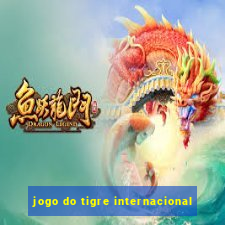 jogo do tigre internacional