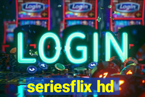 seriesflix hd