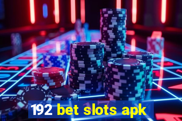 192 bet slots apk