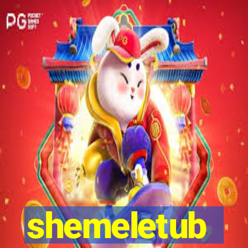 shemeletub