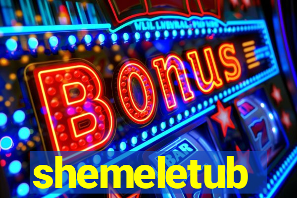 shemeletub