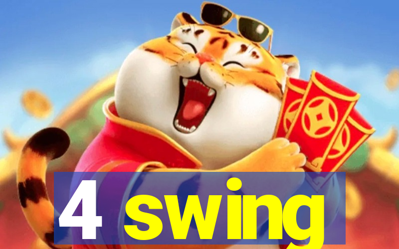 4 swing