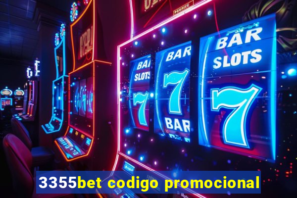 3355bet codigo promocional