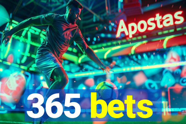 365 bets