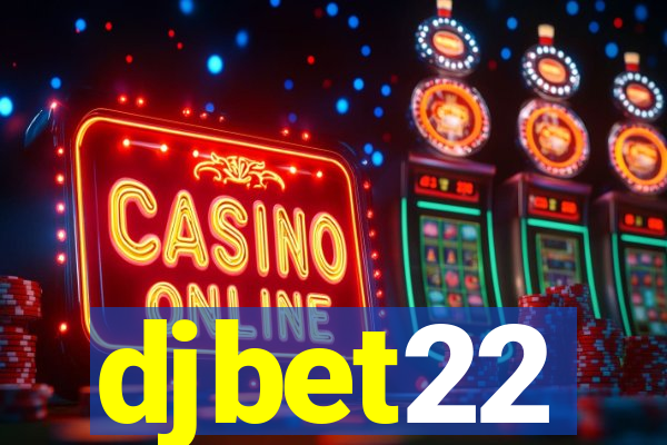 djbet22