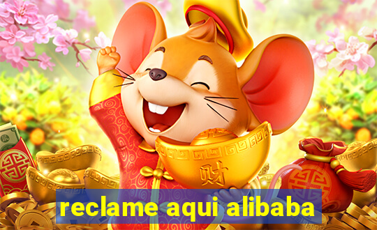 reclame aqui alibaba