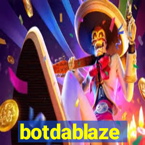 botdablaze