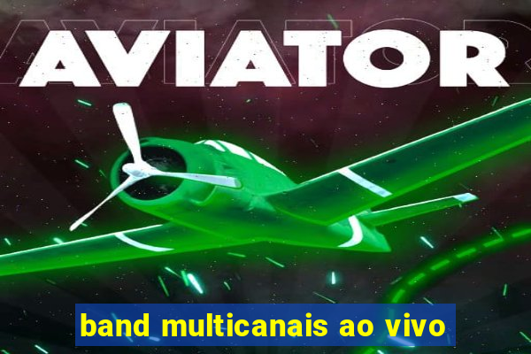 band multicanais ao vivo