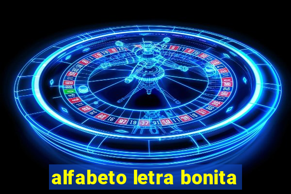 alfabeto letra bonita