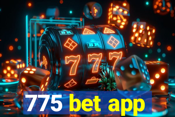 775 bet app