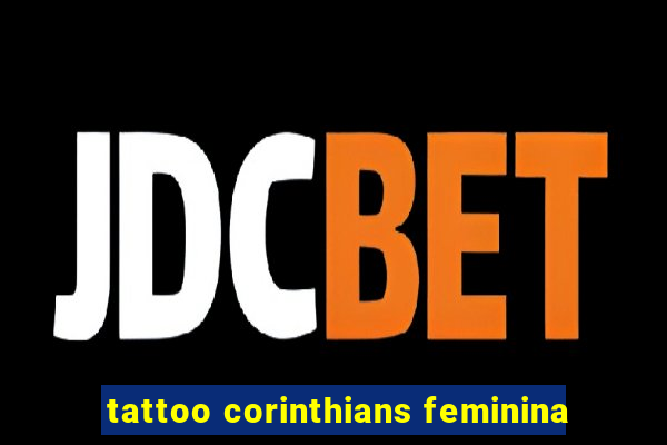 tattoo corinthians feminina