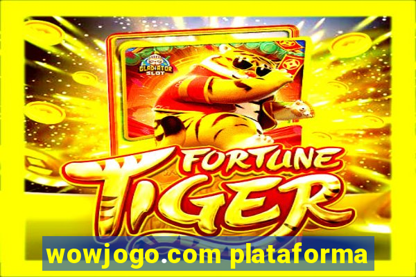 wowjogo.com plataforma