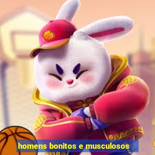 homens bonitos e musculosos