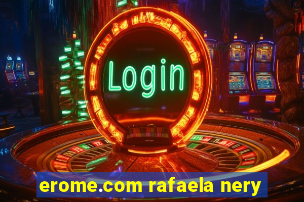 erome.com rafaela nery