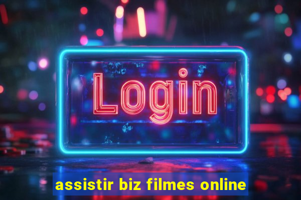 assistir biz filmes online