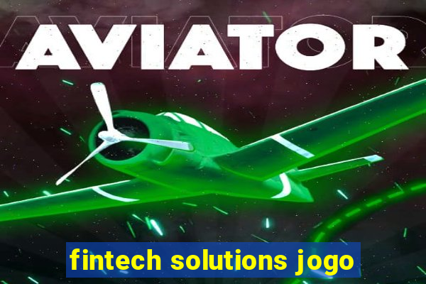 fintech solutions jogo