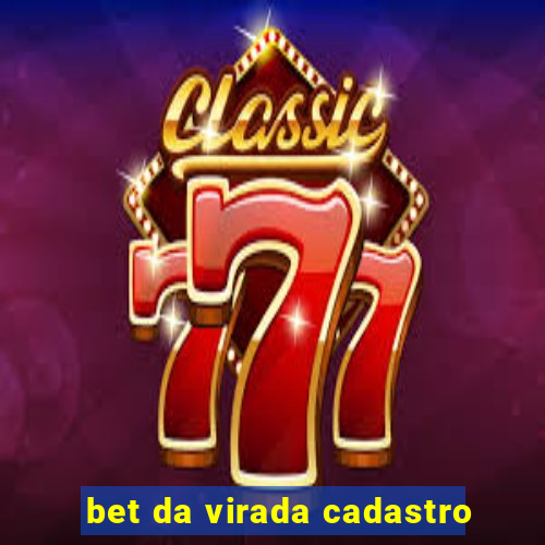 bet da virada cadastro