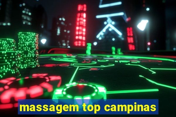 massagem top campinas