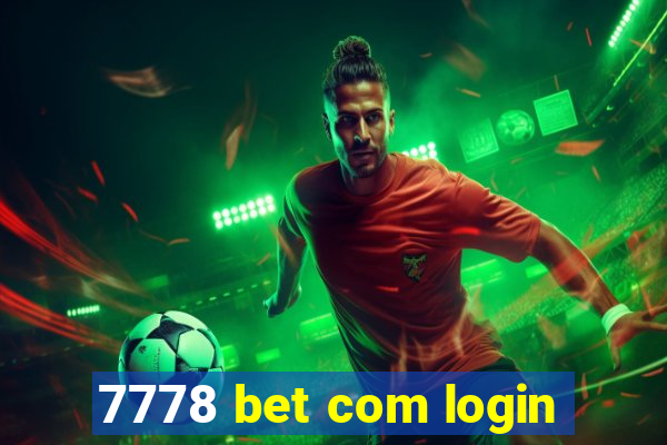 7778 bet com login