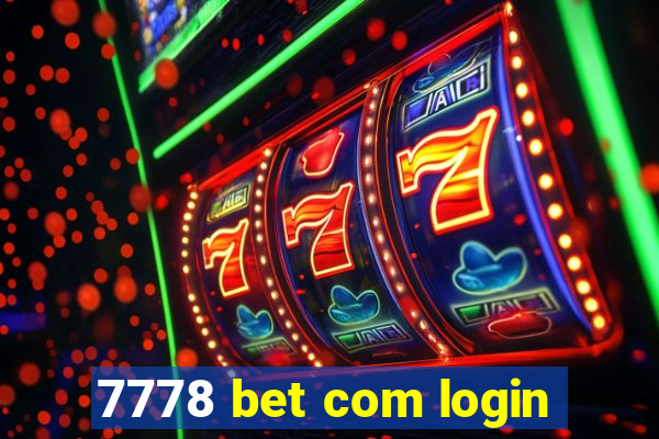 7778 bet com login