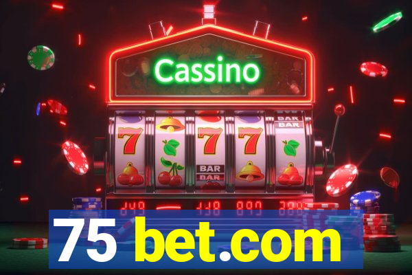 75 bet.com