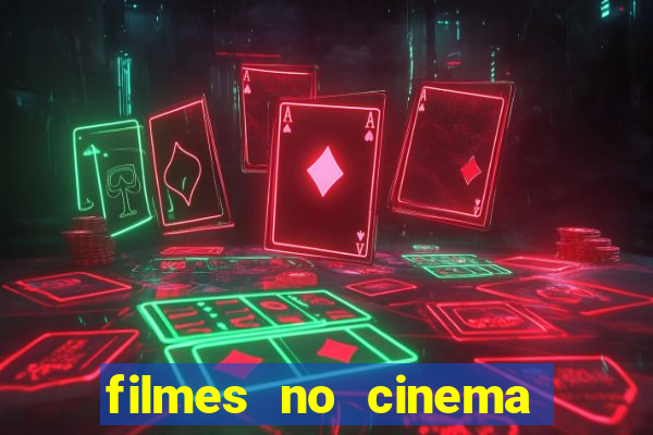 filmes no cinema conquista sul