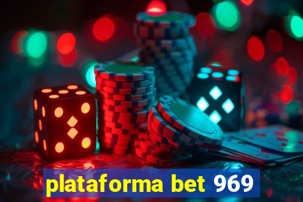 plataforma bet 969