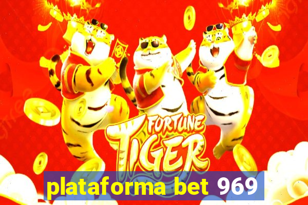 plataforma bet 969