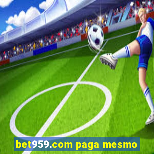 bet959.com paga mesmo