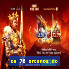 os 78 arcanos do tarot e seus significados