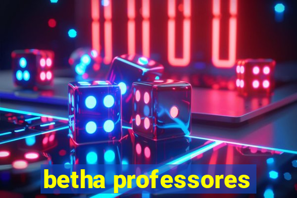 betha professores