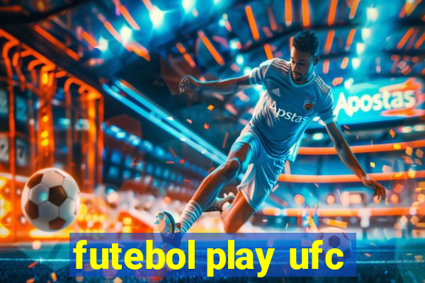 futebol play ufc