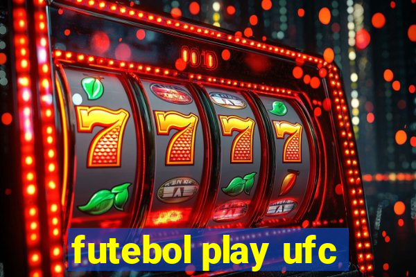 futebol play ufc