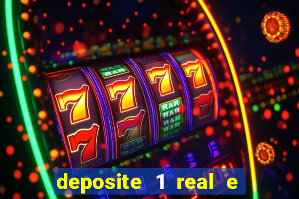 deposite 1 real e ganhe 20