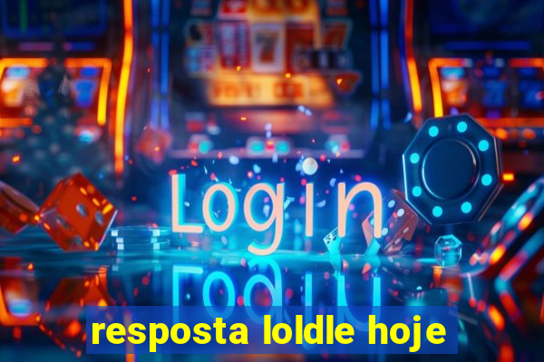 resposta loldle hoje