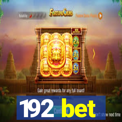 192 bet