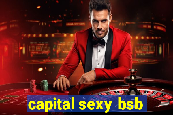 capital sexy bsb