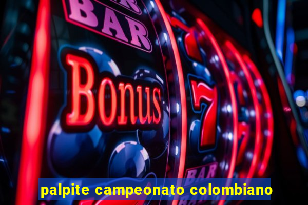 palpite campeonato colombiano