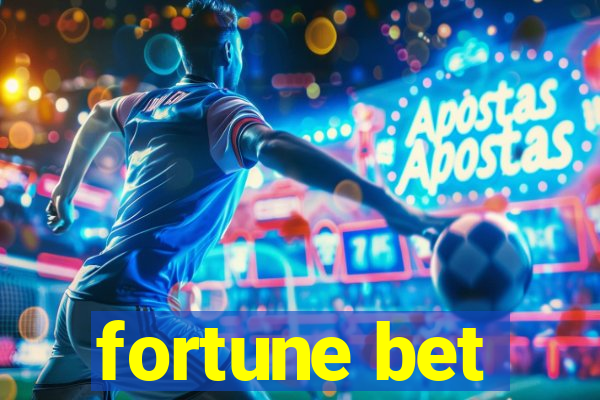 fortune bet