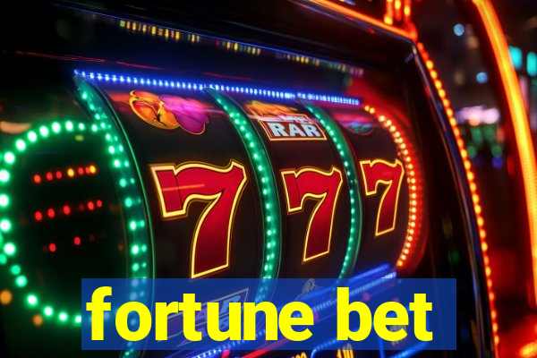 fortune bet