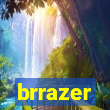 brrazer