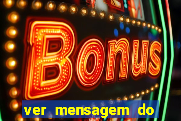 ver mensagem do bingo da amizade