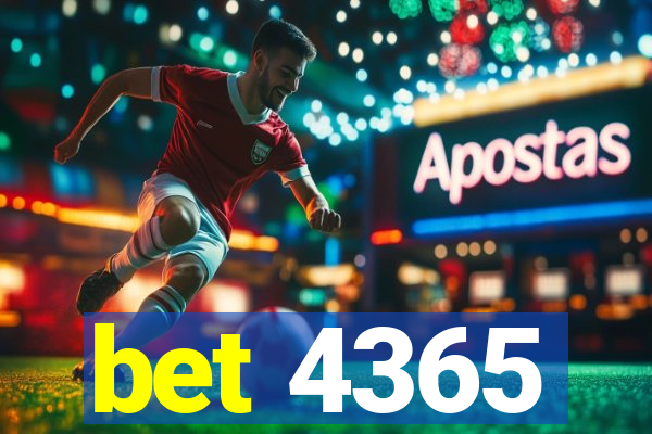 bet 4365