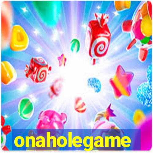 onaholegame