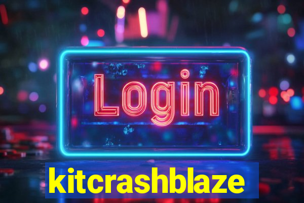 kitcrashblaze