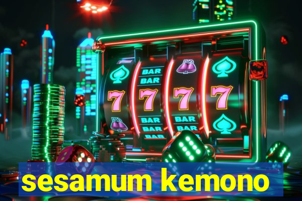 sesamum kemono